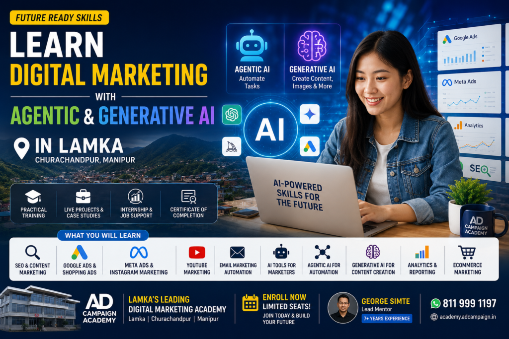 Student learning digital marketing with Agentic AI and Generative AI at Ad Campaign Academy in Lamka, Churachandpur, Manipur.