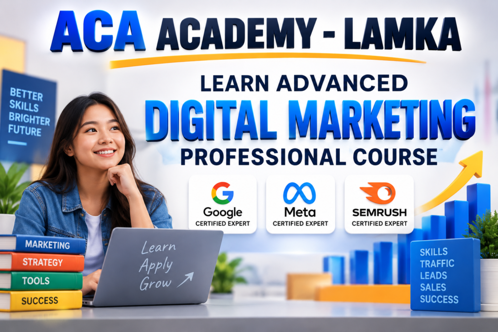 Advanced digital marketing course in Lamka at ACA Academy